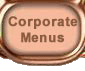 View Corporate Menus and Costing.